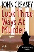 John Creasey - Look Three Ways At Murder