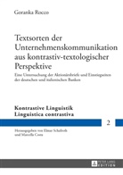 Goranka Rocco - Textsorten der Unternehmenskommunikation aus kontrastiv-textologischer Perspektive