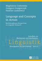 Magdalena Grabowska, Grzegorz Grzegorczyk, Hadrian Lankiewicz - Language and Concepts in Action
