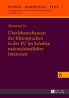 Zhouming Yu - Überlebenschancen der Kleinsprachen in der EU im Schatten nationalstaatlicher Interessen