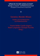 Yvonne Hettler, Carolin Jürgens, Robert Langhanke, Christoph Purschke - Variation, Wandel, Wissen
