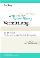 Ina Karg - Vermittlung