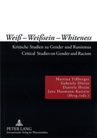 Gabriele Dietze, Daniela Hrzán, Jana Husmann, Jana Husmann-Kastein, Martina Tißberger - Weiß - Weißsein - Whiteness