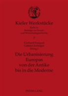 Gerhard Fouquet, Gabriel Zeilinger - Die Urbanisierung Europas von der Antike bis in die Moderne