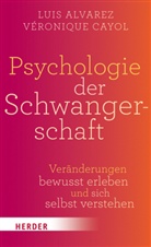Lui Alvarez, Luis Alvarez, Véronique Cayol - Psychologie der Schwangerschaft