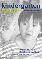 Dörte Weltzien, Dörte (Prof. Dr.) Weltzien, Hartmut W. Schmidt - Interaktions- und Beziehungsgestaltung mit Kindern