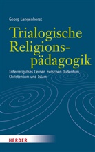 Georg Langenhorst - Trialogische Religionspädagogik