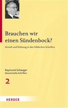 Raymund Schwager, Moosbrugger, Moosbrugger, Mathia Moosbrugger, Mathias Moosbrugger, PETER... - Raymund Schwager Gesammelte Schriften
