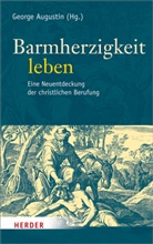 Kurt Koch, Georg Augustin, George Augustin - Barmherzigkeit leben