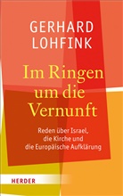 Gerhard Lohfink - Im Ringen um die Vernunft