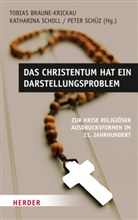 Tobias Braune-Krickau, Katharin Scholl, Katharina Scholl, Peter Schüz - Das Christentum hat ein Darstellungsproblem