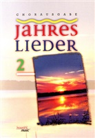 Albrecht Gralle, Manfred Siebald, Peter Strauch - Jahreslieder, Chorausgabe. Tl.2