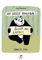 Ana Obtresal - Der große Panda - 2: Der große Panda lauscht dem Bambus