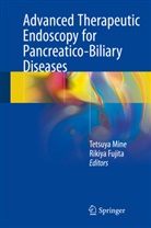 Fujita, Fujita, Rikiya Fujita, Tetsuy Mine, Tetsuya Mine - Advanced Therapeutic Endoscopy for Pancreatico-Biliary Diseases