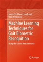 Eric James Mason, James Eri Mason, James Eric Mason, Issa Traore, Iss Traoré, Issa Traoré... - Machine Learning Techniques for Gait Biometric Recognition