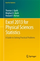 Howard F Horton, Howard F. Horton, Meghan Quirk, Meghan H Quirk, Meghan H. Quirk, Thomas Quirk... - Excel 2013 for Physical Sciences Statistics