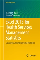 Simone Cummings, Simone M. Cummings, Thomas Quirk, Thomas J Quirk, Thomas J. Quirk - Excel 2013 for Health Services Management Statistics