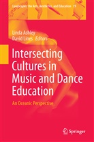 Lind Ashley, Linda Ashley, Lines, Lines, David Lines - Intersecting Cultures in Music and Dance Education