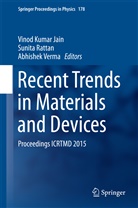 Vinod Kumar Jain, Sunit Rattan, Sunita Rattan, Abhishek Verma - Recent Trends in Materials and Devices