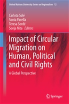 Teresa Sordé Martí, Sonja Nita, Soni Parella, Sonia Parella, Carlota Solé, Teresa Sordé... - Impact of Circular Migration on Human, Political and Civil Rights