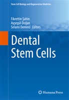 Selami Demirci, Ayegül Doan, Aysegü Dogan, Aysegül Dogan, Ayşegül Doğan, Fikrettin Sahin... - Dental Stem Cells