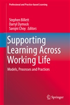 Stephen Billett, Sarojni Choy, Darry Dymock, Darryl Dymock - Supporting Learning Across Working Life