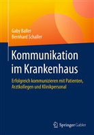 Gab Baller, Gaby Baller, Bernhard Schaller - Kommunikation im Krankenhaus