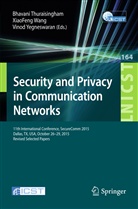 Bhavani Thuraisingham, Xiaofen Wang, XiaoFeng Wang, Vinod Yegneswaran - Security and Privacy in Communication Networks