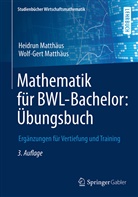 Heidru Matthäus, Heidrun Matthäus, Wolf-Gert Matthäus - Mathematik für BWL-Bachelor, Übungsbuch
