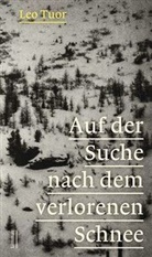 Leo Tuor, Claudio Spescha, Flurin Spescha, Christi Tuor - Auf der Suche nach dem verlorenen Schnee