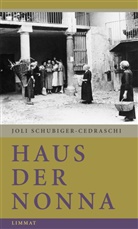 Jürg Schubiger, Joli Schubiger-Cedraschi - Haus der Nonna