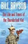 Bill Bryson - The Life and Times of The Thunderbolt Kid