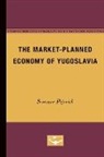 Svetozar Pejovich - The Market-Planned Economy of Yugoslavia