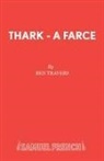Jamila Gavin, Ben Travers - Thark - A Farce