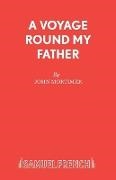 John Mortimer, Sir John Mortimer,  Mortimer John - A Voyage Round My Father