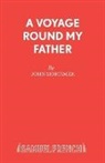 John Mortimer, Sir John Mortimer - A Voyage Round My Father
