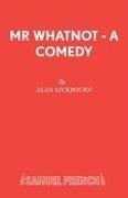 Alan Ayckbourn,  Ayckbourn Alan - Mr. Whatnot