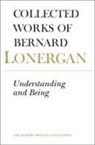 Robert C. Croken, Bernard Lonergan, Bernard J. Lonergan, Philip McShane, Elizabeth Morelli, Elizabeth A. Morelli... - Understanding and Being