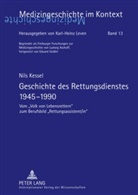Nils Kessel - Geschichte des Rettungsdienstes 1945-1990