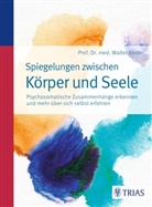 Walter Köster, Walter (Prof. Dr.) Köster - Spiegelungen zwischen Körper und Seele
