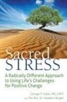 George Faller, George R. Faller, George Wright Faller, LMFT George R. Faller, MS Faller, Heather Wright... - Sacred Stress