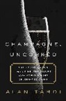 Alan Tardi - Champagne, Uncorked