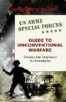 Army - U.S. Army Special Forces Guide to Unconventional Warfare