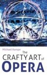 Michael Hampe, Chris Walton - The Crafty Art of Opera