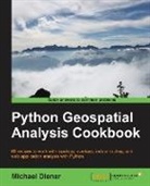 Michael Diener - Python Geospatial Analysis Cookbook