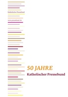 Günther Beaugrand, Christia Besner, Christian Besner, Stefa Lesting, Stefan Lesting, Paulus Terwitte... - 50 Jahre Katholischer Pressebund
