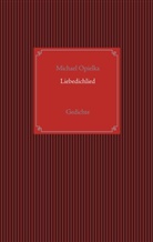 Michael Opielka - Liebedichlied