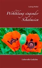 Ludwig Weibel - Wohlklang singender Schalmeien