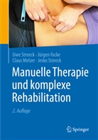 Jürge Focke, Jürgen Focke, Claus Melzer, Claus u a Melzer, Jesko Streeck, Uw Streeck... - Manuelle Therapie und komplexe Rehabilitation - Bd.1: Manuelle Therapie und komplexe Rehabilitation