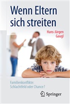 Hans-Jurgen Gaugl, Hans-Jürgen Gaugl - Wenn Eltern sich streiten